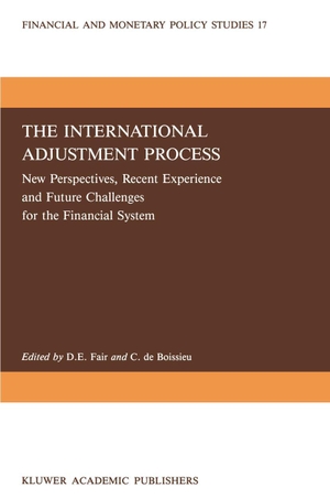 Fair, D E / C. De Boissieu (Hrsg.). The International Adjustment Process - New Perspectives, Recent Experience and Future Challanges for the Financial System. Springer Us, 1989.