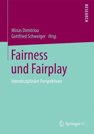 Schweiger, Gottfried / Minas Dimitriou (Hrsg.). Fairness und Fairplay - Interdisziplinäre Perspektiven. Springer Fachmedien Wiesbaden, 2015.