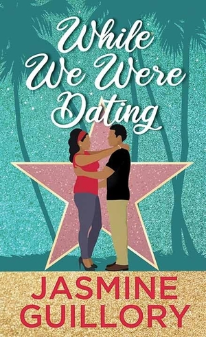 Guillory, Jasmine. While We Were Dating. Center Point, 2021.