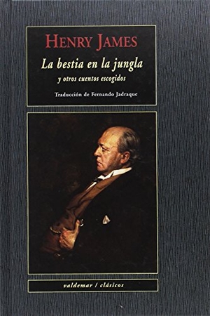 James, Henry. La bestia en la jungla : y otros cuentos escogidos. Valdemar, 2017.