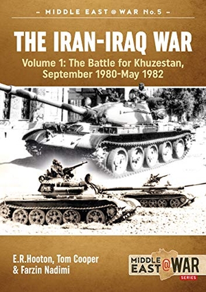 Hooton, E. R. / Nadimi, Farzin et al. The Iran-Iraq War Volume 1 (Revised & Expanded Edition) - The Battle For Khuzestan, September 1980-May 1982. Helion & Company, 2019.