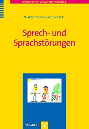 Suchodoletz, Waldemar von. Sprech- und Sprachstörungen. Hogrefe Verlag GmbH + Co., 2013.