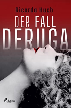 Huch, Ricarda. Der Fall Deruga. SAGA Books ¿ Egmont, 2021.