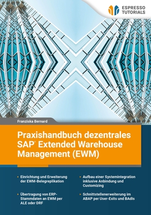 Bernard, Franziska. Praxishandbuch dezentrales SAP® Extended Warehouse Management (EWM). Espresso Tutorials GmbH, 2026.