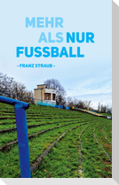 Mehr als nur Fußball