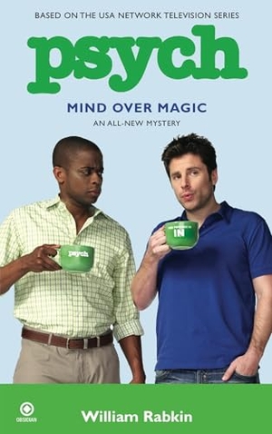 Rabkin, William. Psych - Mind Over Magic. Penguin Random House LLC, 2009.