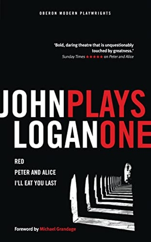 Logan, John. John Logan - Plays One. Bloomsbury Publishing PLC, 2016.