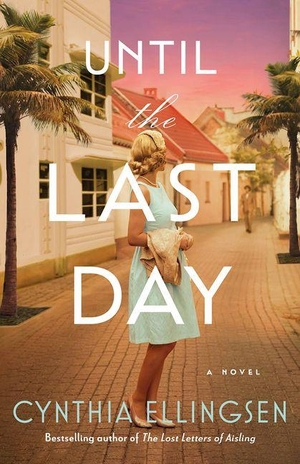 Ellingsen, Cynthia. Until the Last Day - A Novel. Amazon Publishing, 2026.