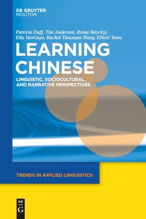 Duff, Patricia / Anderson, Tim et al. Learning Chinese. de Gruyter, 2013.