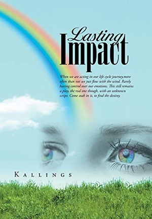 Kallings. Lasting Impact. Author Solutions Inc, 2014.
