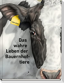 Das wahre Leben der Bauernhoftiere