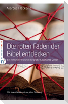 Die roten Fäden der Bibel entdecken