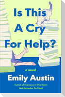 Is This a Cry for Help?