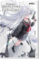 Playing Death Games to Put Food on the Table, Vol. 1