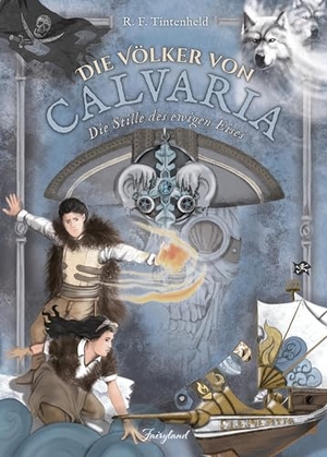 Felderer, Tintenheld. Die Völker von Calvaria (2) - Die Stille des ewigen Eises. Fairyland Verlag e.U., 2024.