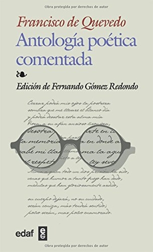 Quevedo, Francisco De / Fernando Gómez Redondo. Antología poética comentada. Editorial Edaf, S.L., 2004.