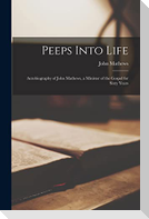 Peeps Into Life [microform]: Autobiography of John Mathews, a Minister of the Gospel for Sixty Years