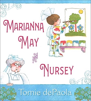 Depaola, Tomie. Marianna May and Nursey. Simon & Schuster Books for Young Readers, 2021.