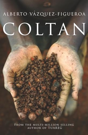 Vazquez-Figueroa, Alberto. Coltan. Simon & Schuster Distribution Clients, 2009.