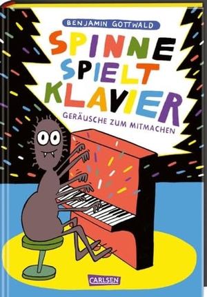 Gottwald, Benjamin. Spinne spielt Klavier - Geräusche zum Mitmachen | Ausgezeichnet mit dem Deutschen Jugendliteraturpeis 2023. Carlsen Verlag GmbH, 2022.