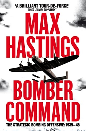 Hastings, Max. Bomber Command. Macmillan Publishers Int Ltd - MDL, 2021.