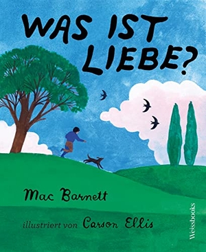 Barnett, Mac. Was ist Liebe?. Weissbooks Verlagsges.mbH, 2022.