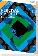 So Much Blue