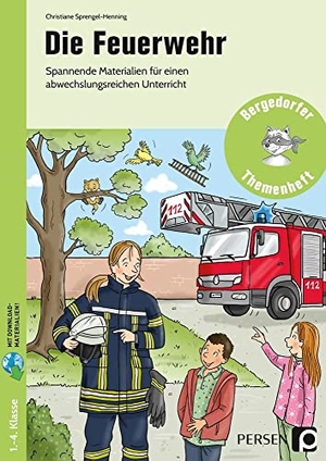 Sprengel-Henning, Christiane. Die Feuerwehr - Spannende Materialien für einen abwechslungsreichen Unterricht (1. bis 4. Klasse). Persen Verlag i.d. AAP, 2019.