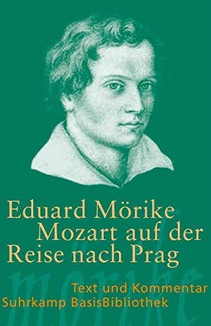 Mörike, Eduard. Mozart auf der Reise nach Prag. Suhrkamp Verlag, 2005.
