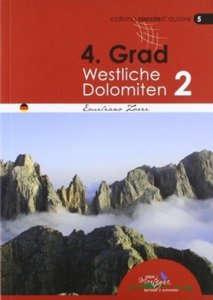 Zorzi, Emiliano. 4. Grad Westliche Dolomiten 02. Idea Montagna Editoria, 2011.