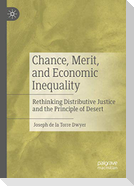 Chance, Merit, and Economic Inequality