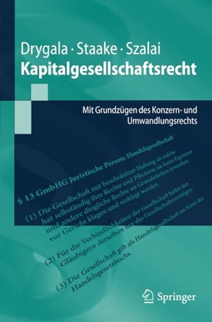 Drygala, Tim / Szalai, Stephan et al. Kapitalgesellschaftsrecht - Mit Grundzügen des Konzern- und Umwandlungsrechts. Springer Berlin Heidelberg, 2012.