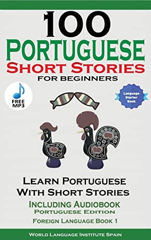 Stahl, Christian. 100 Portuguese Short Stories for Beginners Learn Portuguese with Stories Including Audiobook. Midealuck Publishing, 2021.