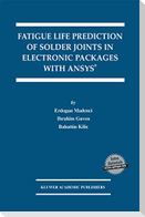 Fatigue Life Prediction of Solder Joints in Electronic Packages with Ansys(r)