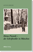 Heinz Piontek - der Schriftsteller in München