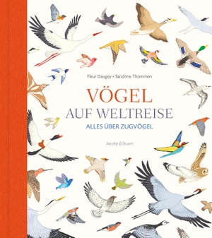 Daugey, Fleur. Vögel auf Weltreise - Alles über Zugvögel. Jacoby & Stuart, 2016.
