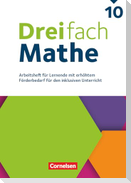 Dreifach Mathe 10. Schuljahr - Zu allen Ausgaben - Arbeitsheft mit Lösungen (Für Lernende mit erhöhtem Förderbedarf)