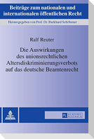 Die Auswirkungen des unionsrechtlichen Altersdiskriminierungsverbots auf das deutsche Beamtenrecht