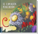 El camaleón malcarado