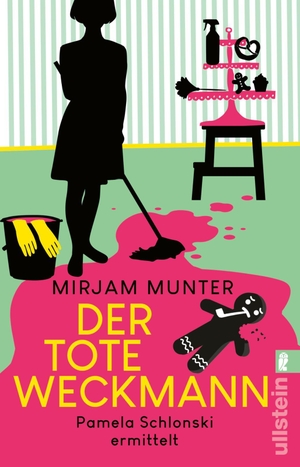 Munter, Mirjam. Der tote Weckmann - Pamela Schlonski ermittelt | Bestes Cosy Crime aus dem Ruhrpott. Ullstein Taschenbuchvlg., 2023.
