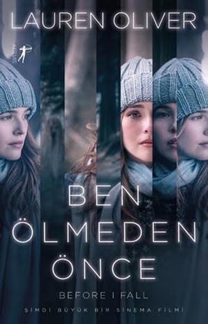 Oliver, Lauren. Ben Ölmeden Önce. Artemis Yayinlari, 2017.