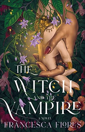 Flores, Francesca. The Witch and the Vampire - A Novel. Macmillan USA, 2023.