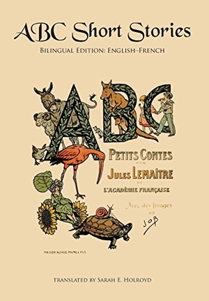 Lemaître, Jules. ABC Short Stories - Bilingual Edition: English-French. Sleeping Cat Press, 2015.