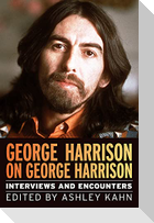 George Harrison on George Harrison: Interviews and Encounters Volume 17