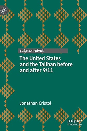 Cristol, Jonathan. The United States and the Taliban before and after 9/11. Springer International Publishing, 2018.