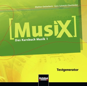 Detterbeck, Markus / Gero Schmidt-Oberländer. MusiX 1. Testgenerator. Ausgabe Deutschland - Klasse 5/6 (CD-ROM u. Audio-CD). Helbling Verlag GmbH, 2012.