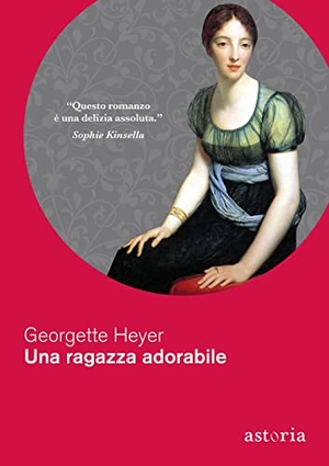 Heyer, Georgette. Una ragazza adorabile. Astoria, 2023.