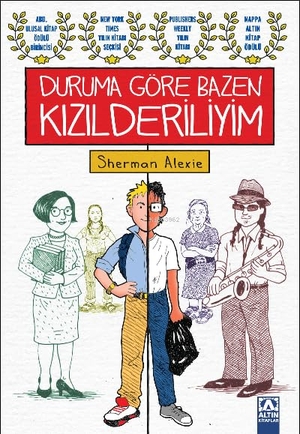 Alexie, Sherman. Duruma Göre Bazen Kizilderiliyim. Altin Kitaplar, 2023.