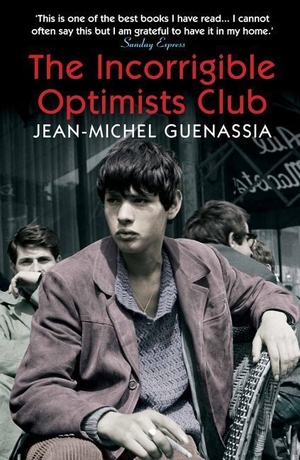 Guenassia, Jean-Michel. The Incorrigible Optimists Club. Atlantic Books, 2015.