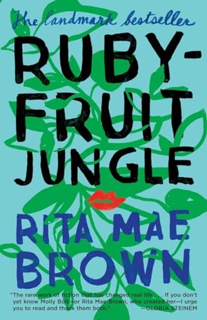 Brown, Rita Mae. Rubyfruit Jungle. Random House Publishing Group, 2015.